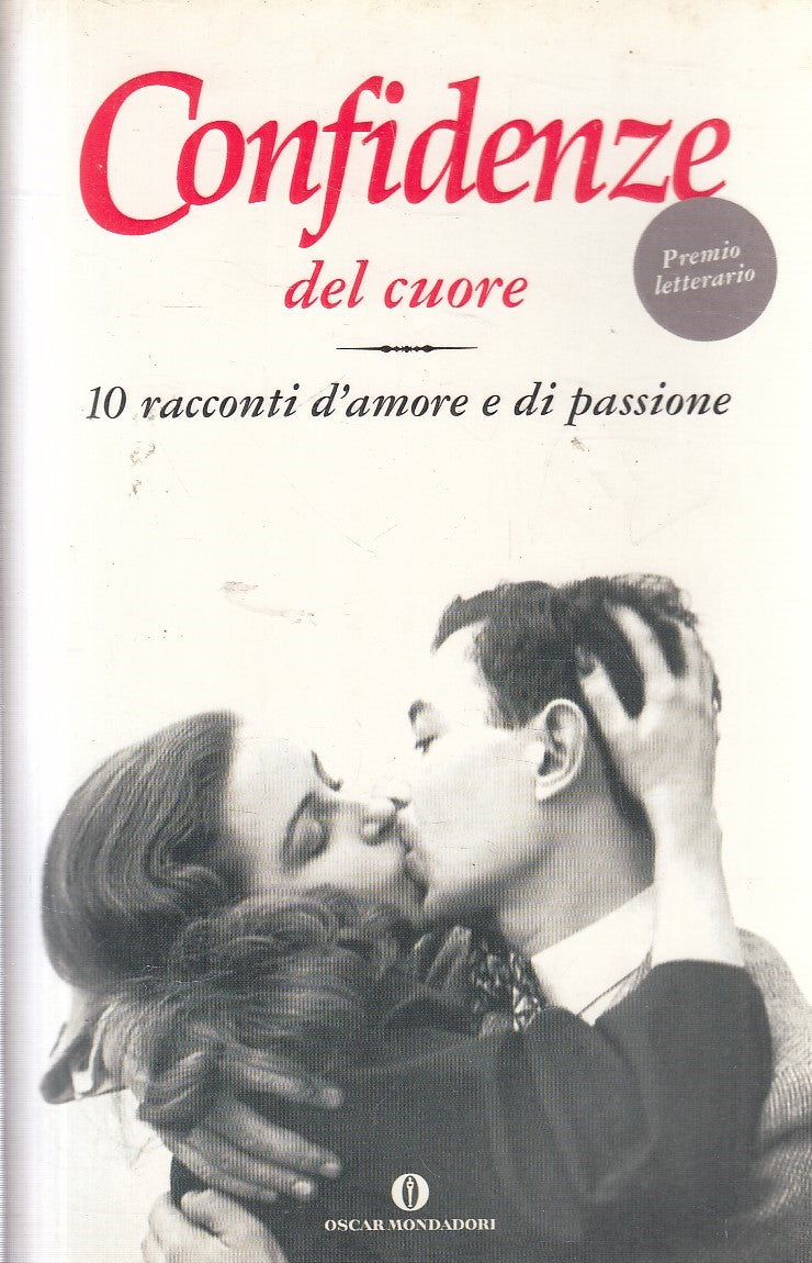 CONFIDENZE DEL CUORE 10 RACCONTI AMORE PASSIONE - MONDADORI - B - JXS293