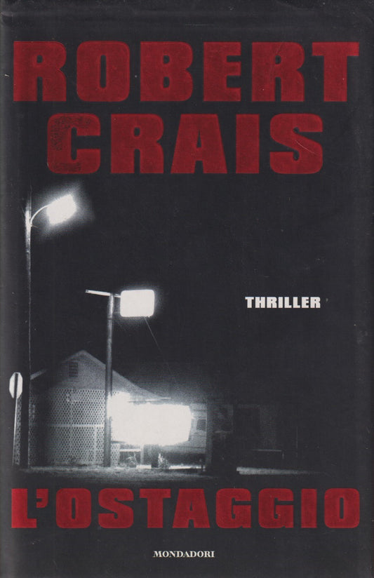 L'ostaggio - Robert Crais - Mondadori Omnibus - JXS30