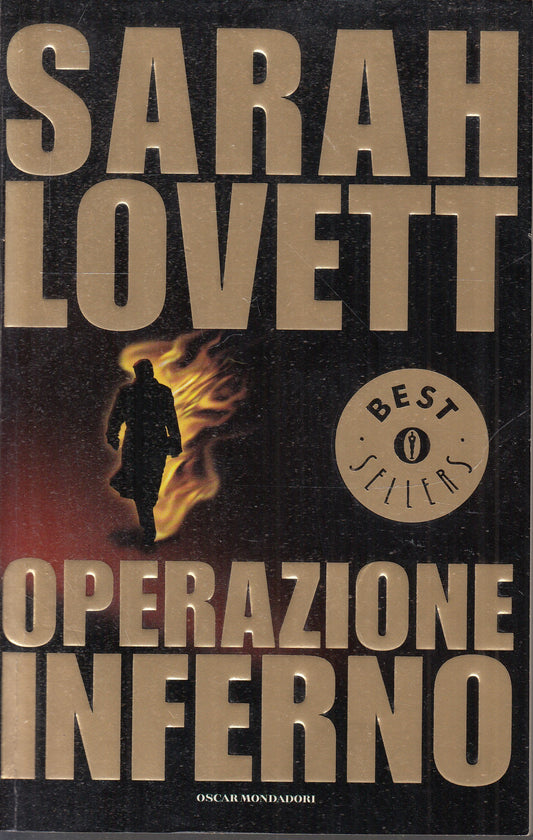 OPERAZIONE INFERNO - SARAH LOVETT - OSCAR MONDADORI BEST SELLERS - B- JXS74