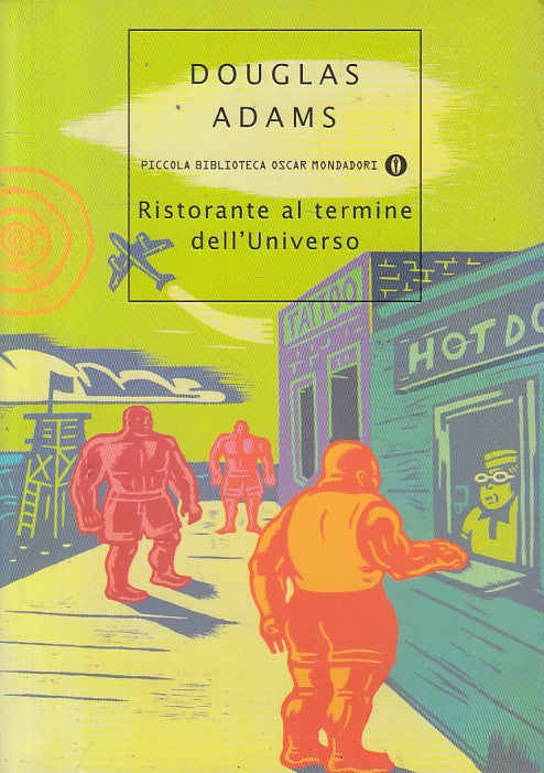 LN- RISTORANTE AL TERMINE DELL'UNIVERSO - ADAMS - MONDADORI--- 2008 - B - ZFS308
