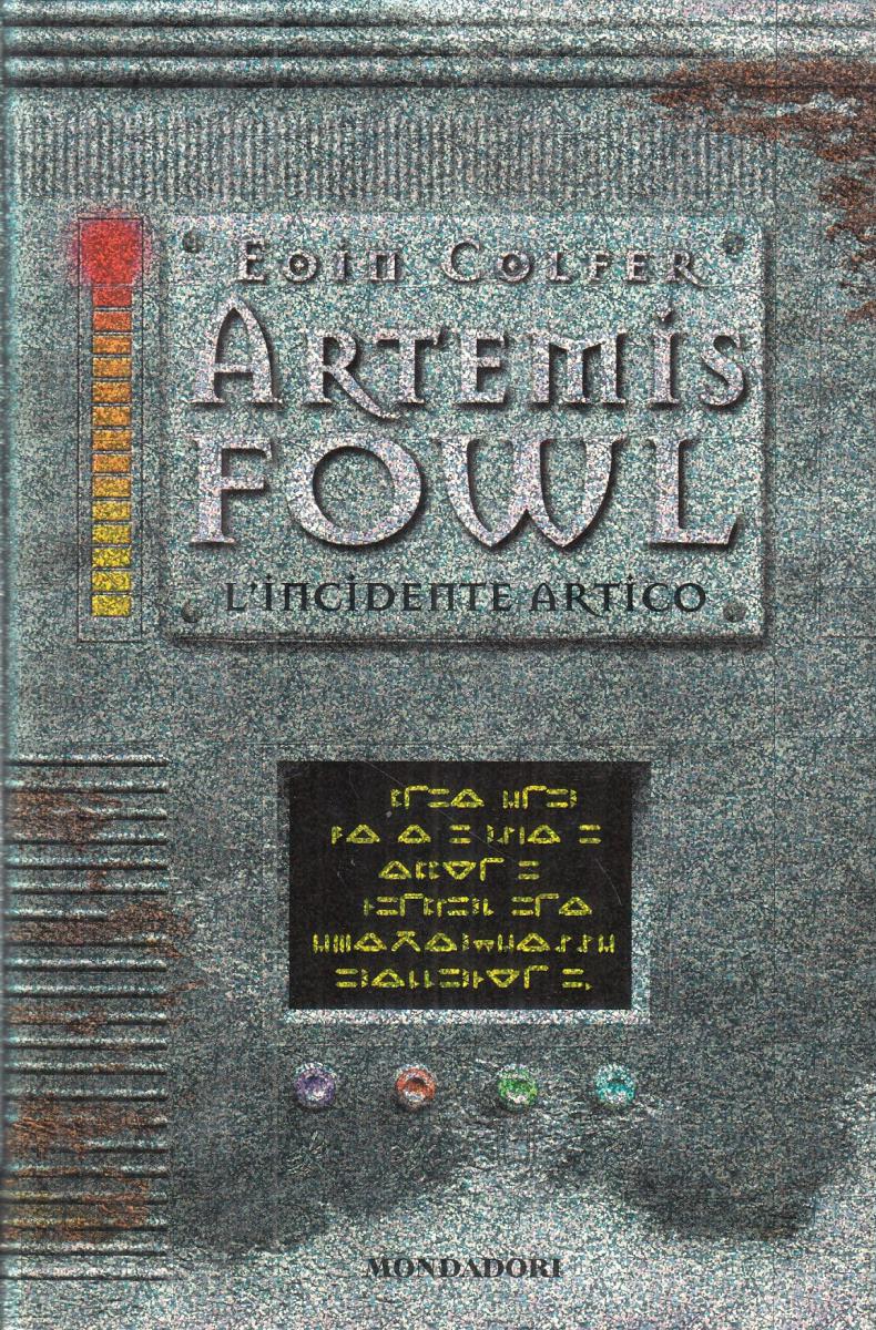 LN2- ARTEMIS FOWL L'INCIDENTE ARTICO - EOIN COLFER - MONDADORI - CS- JXS106