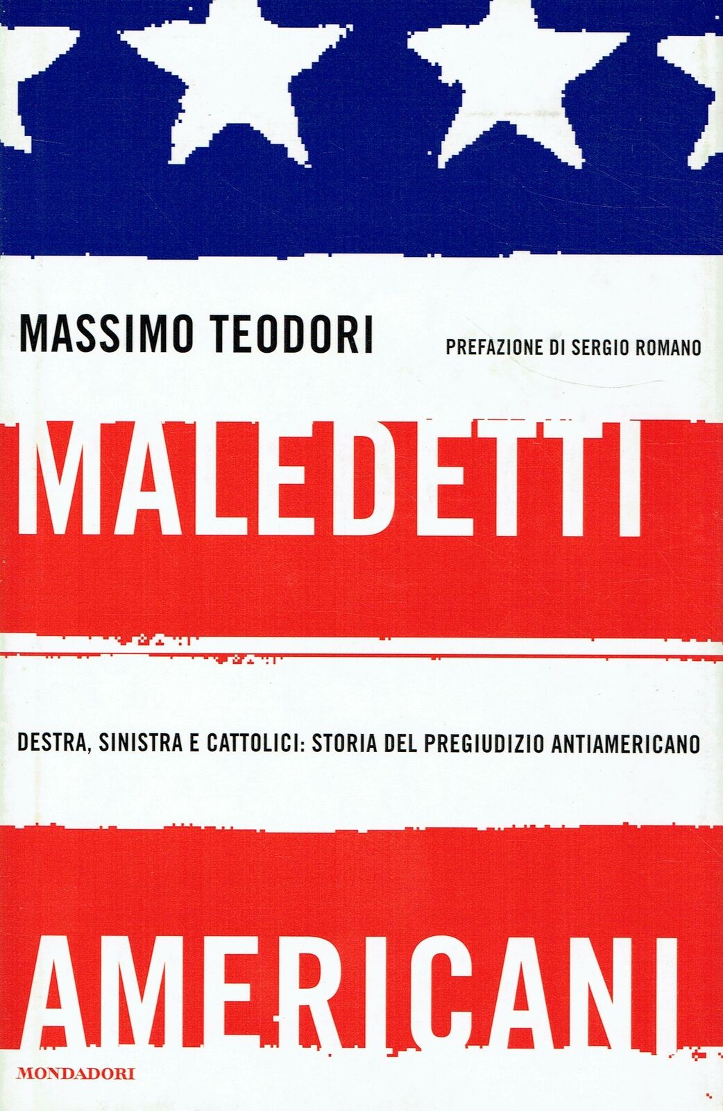Maledetti Americani - Massimo Teodori - Mondadori Frecce - JXS66