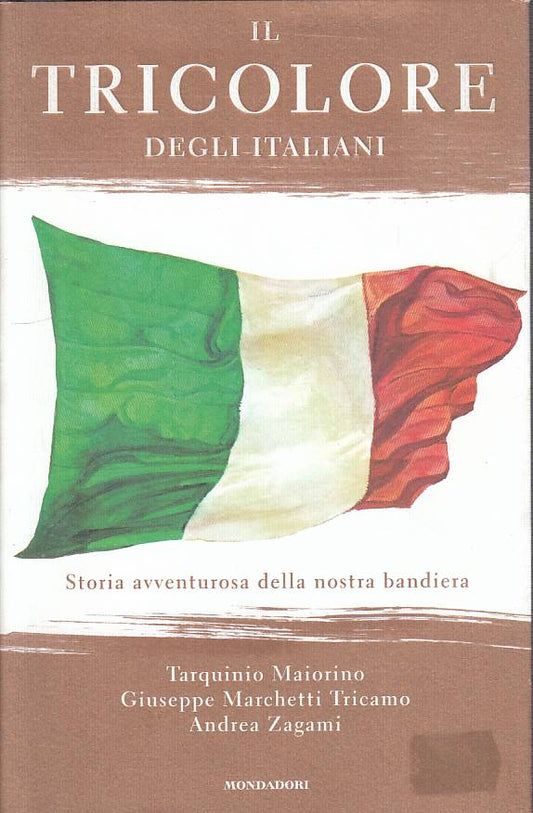 LS- IL TRICOLORE DEGLI ITALIANI BANDIERA-- MONDADORI-- 1a ED.- 2002 - CS - YTS46