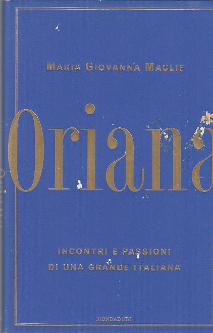 LS- ORIANA INCONTRI E PASSIONI - MAGLIE - MONDADORI --- 2002 - CS - YDS587