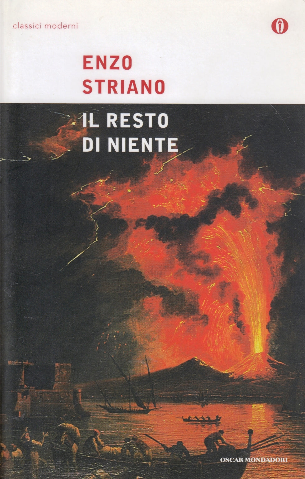 Il resto di niente - Enzo Striano - Mondadori Oscar Classici moderni - XFS