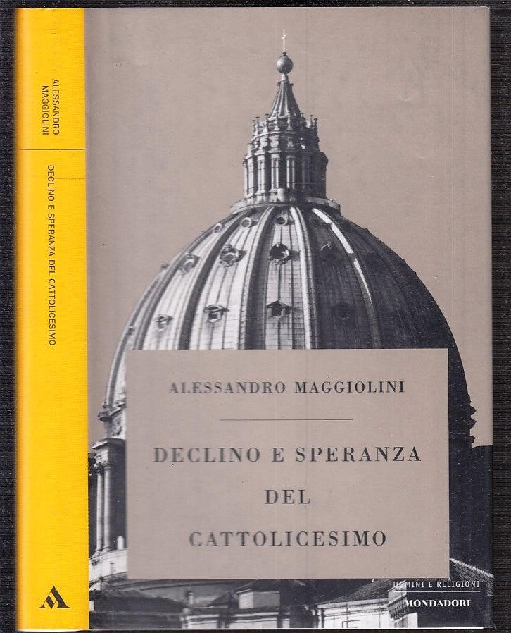 LS- DECLINO E SPERANZA CATTOLICESIMO - MAGGIOLINI- MONDADORI--- 2003- CS- ZFS420