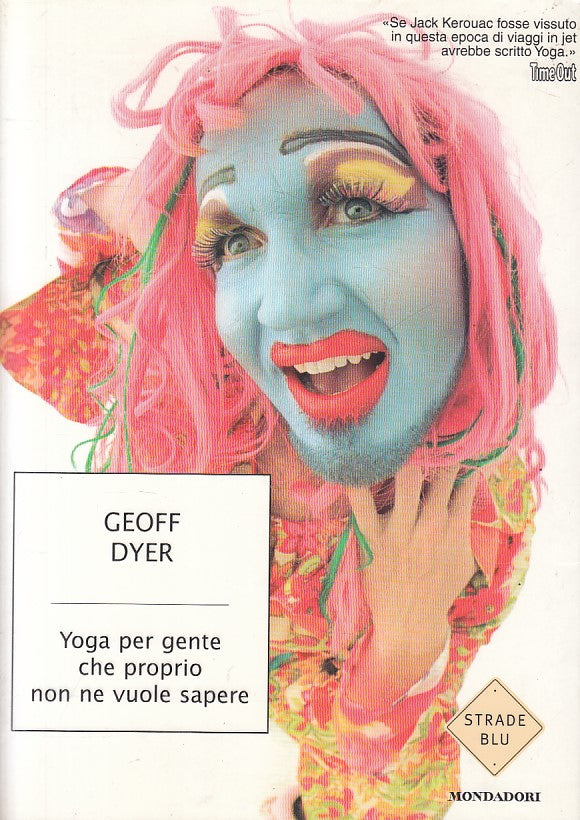 LN- YOGA PER GENTE CHE NON NE VUOLE SAPERE -- MONDADORI --- 2003 - B - YFS185