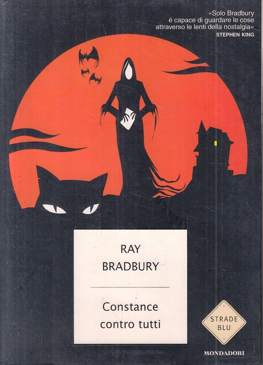 LN- CONSTANCE CONTRO TUTTI- RAY BRADBURY- MONDADORI- STRADE BLU- 2003- B- YFS255