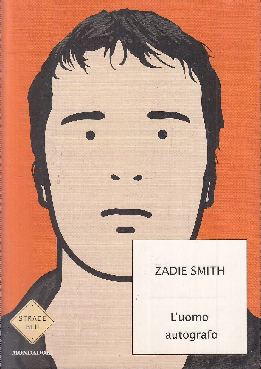 LN- L'UOMO AUTOGRAFO - ZADIE SMITH - MONDADORI - STRADE BLU -- 2003 - B - YFS161
