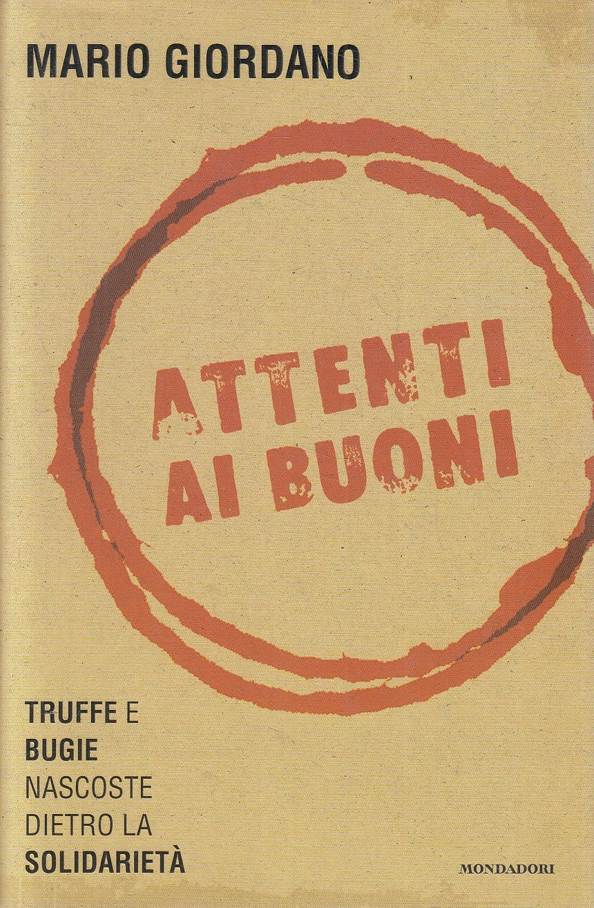 LN2- ATTENTI AI BUONI TRUFFE E BUGIE - MARIO GIORDANO - MONDADORI - CS - JXS274