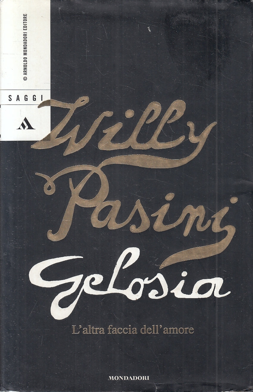 LN2- GELOSIA L'ALTRA FACCIA DELL'AMORE - PASINI - MONDADORI SAGGI - CS - JXS72