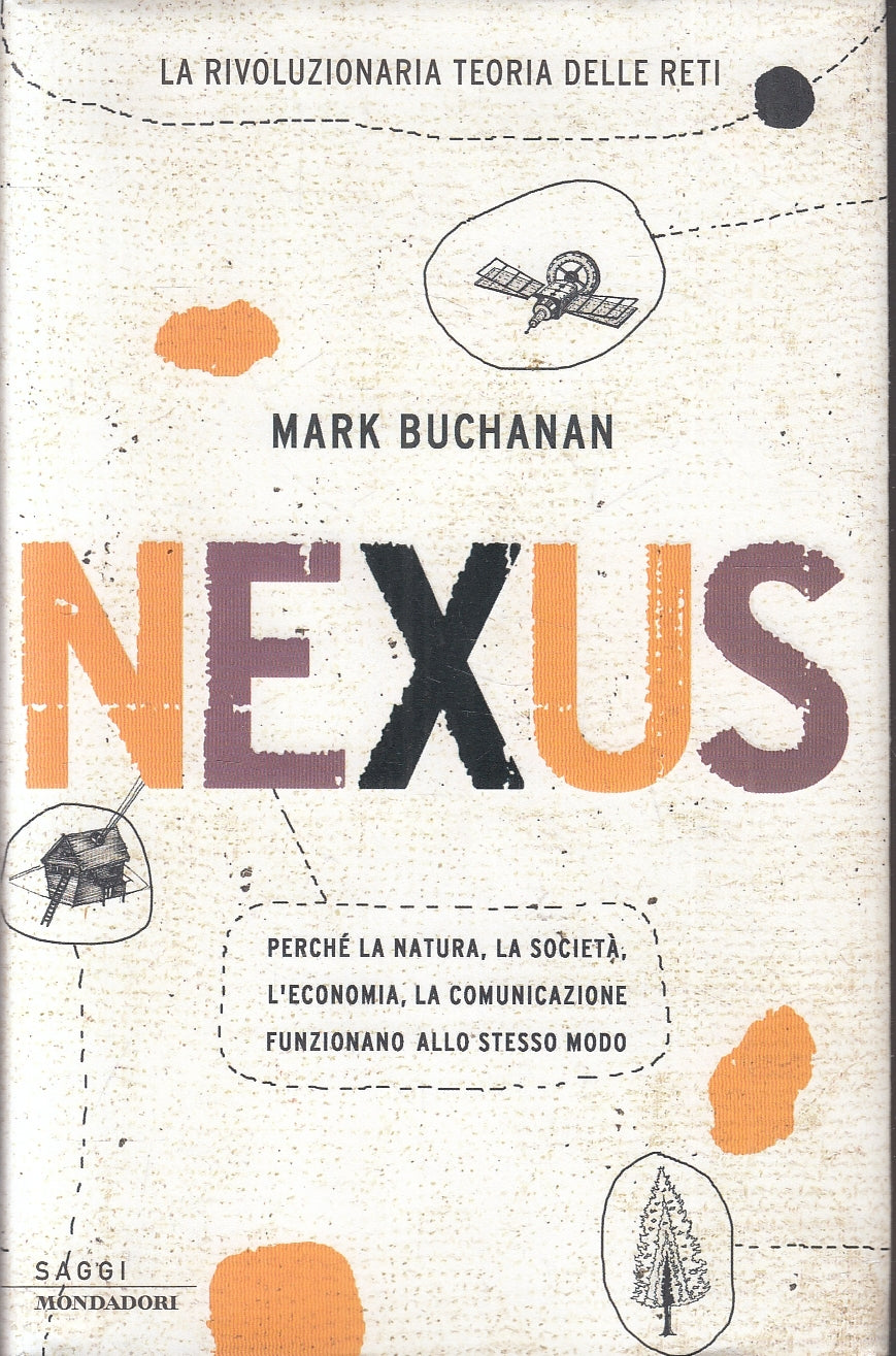 LN- NEXUS - MARK BUCHANAN - MONDADORI - SAGGI -- 2003 - CS- YFS182