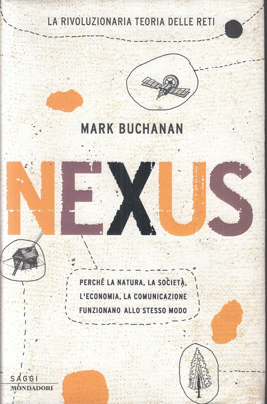 LN- NEXUS - MARK BUCHANAN - MONDADORI - SAGGI -- 2003 - CS- YFS182