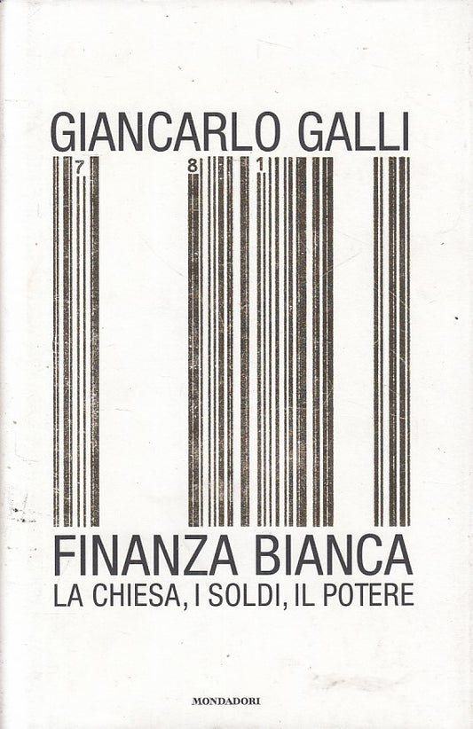 LS- FINANZA BIANCA CHIESA SOLDI POTERE - GALLI - MONDADORI--- 2004 - CS - YFS269