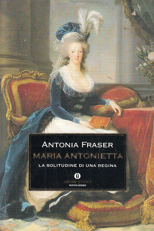 LS- MARIA ANTONIETTA SOLITUDINE DI REGINA- FRASER- MONDADORI--- 2007- B - ZFS420
