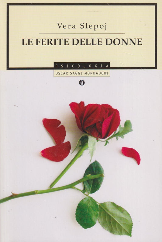Le ferite delle donne - Vera Slepoj - Mondadori Psicologia - JXS80