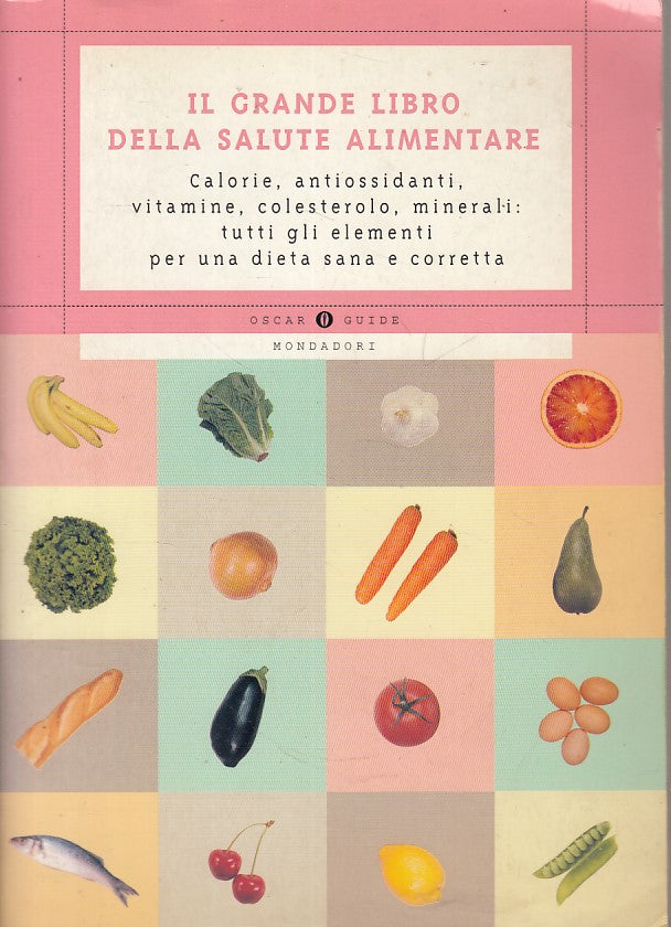 LZ- GRANDE LIBRO DELLA SALUTE ALIMENTARE-- MONDADORI - GUIDE-- 2003 - B - YFS412