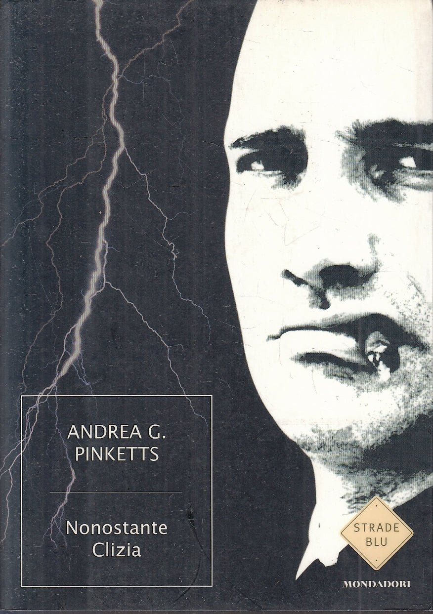LN- NONOSTANTE CLIZIA - ANDREA G. PINKETTS - MONDADORI - STRADE BLU-- B- YFS255