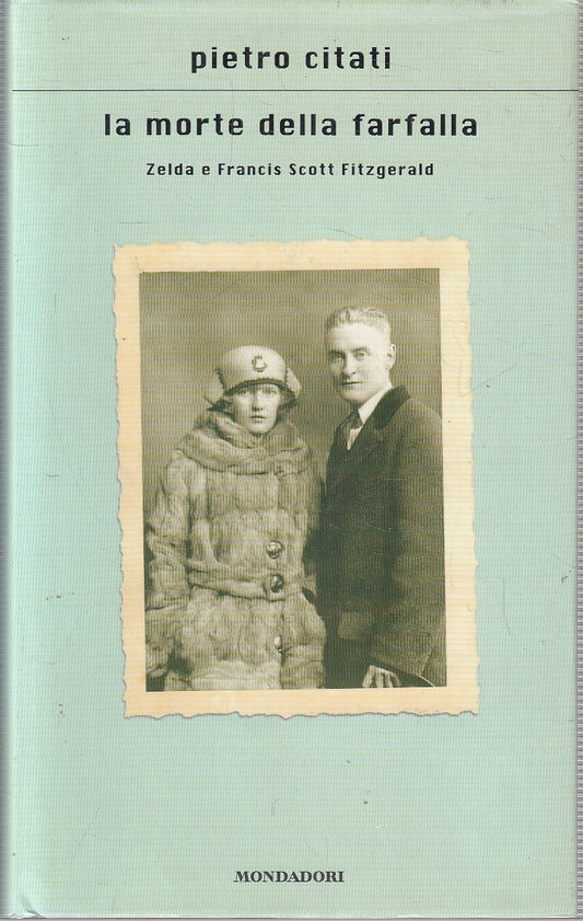 LN- LA MORTE DELLA FARFALLA - PIETRO CITATI - MONDADORI --- 2006- CS- YFS273