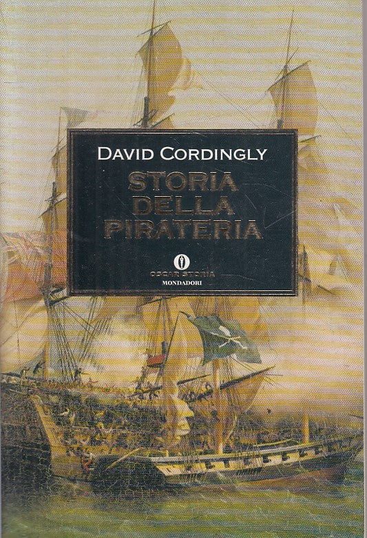 LS- STORIA DELLA PIRATERIA - CORDINGLY - MONDADORI -- 1a ED. - 2003 - B - ZFS103