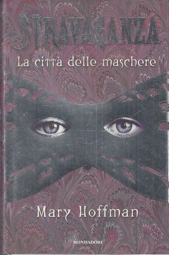 LN2- STRAVAGANZA LA CITTA' DELLE MASCHERE - MARY HOFFMAN-  MONDADORI- CS- JXS265