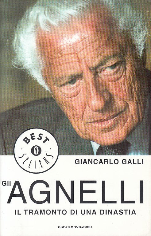 LS- GLI AGNELLI TRAMONTO DI DINASTIA - GALLI - MONDADORI --- 2003 - B - ZFS20