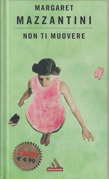 LN- NON TI MUOVERE - MAZZANTINI - MONDADORI - MITI - 1a ED. - 2003 - C - YDS499