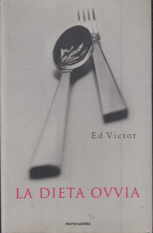 LA DIETA OVVIA - ED VICTOR - MONDADORI - B - JXS49