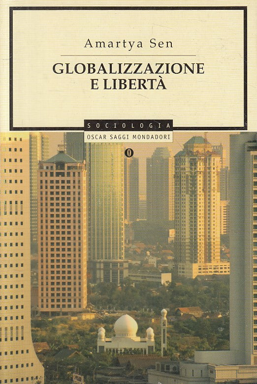 LS- GLOBALIZZAZIONE E LIERTA' - SEN - MONDADORI -- 1a ED. - 2003 - B - YFS373