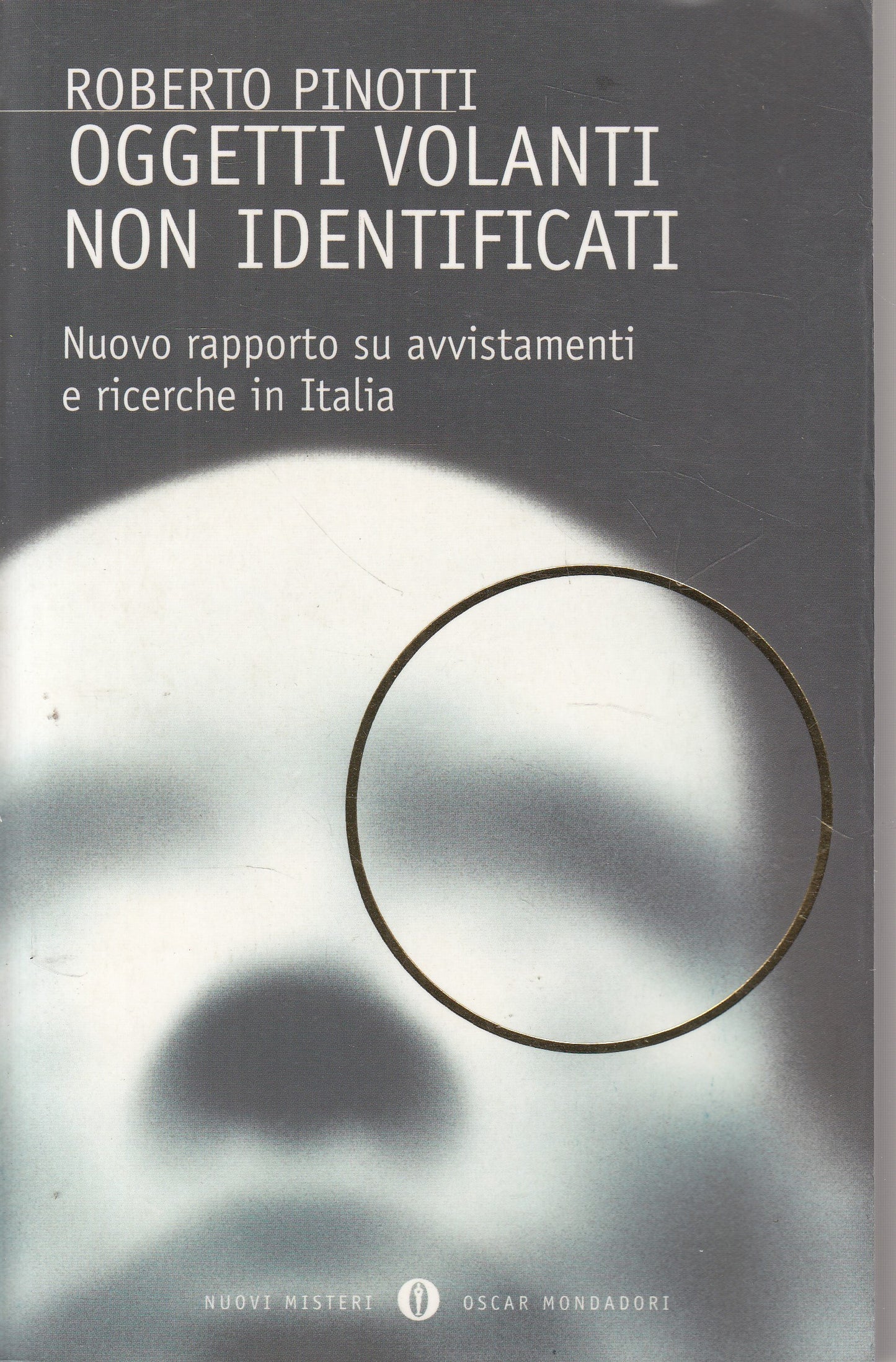 LS- OGGETTI VOLANTI NON IDENTIFICATI - PINOTTI - MONDADORI --- 2003 - B - ZFS78