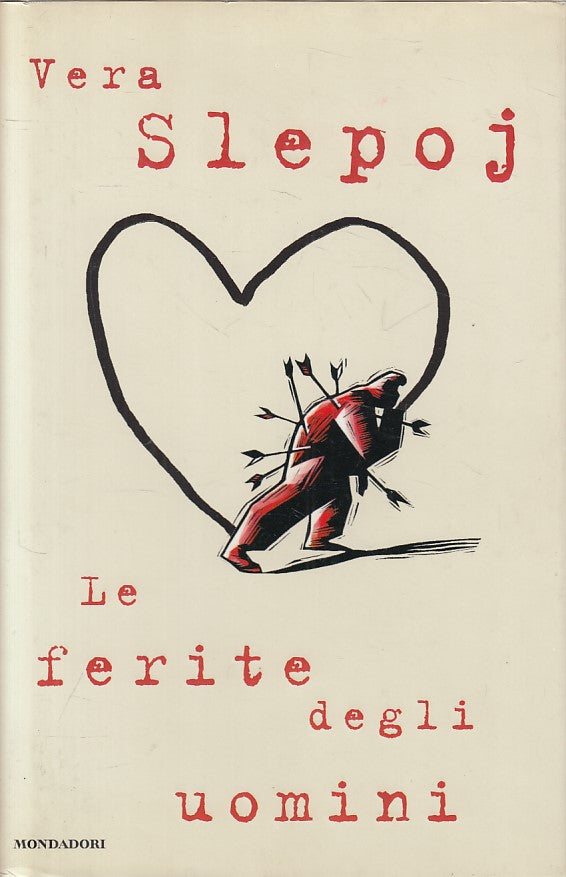 Le ferite degli uomini - Vera Slepoj - Mondadori Ingrandimenti - 1a ed. - YFS626