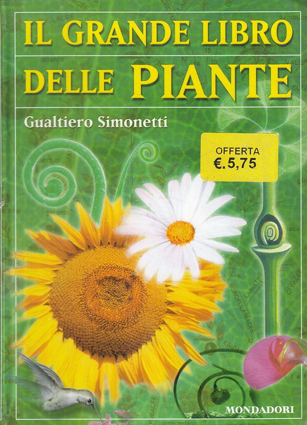 LZ- IL GRANDE LIBRO DELLE PIANTE - SIMONETTI - MONDADORI --- 2003 - B - ZFS226