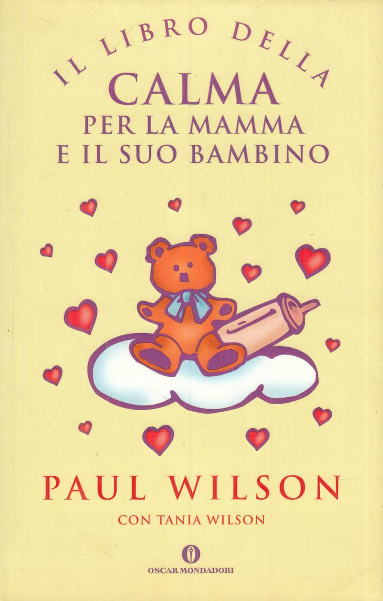 LN2- IL LIBRO DELLA CALMA PER LA MAMMA E IL SUO BAMBINO - PAUL WILSON- B- JXS106