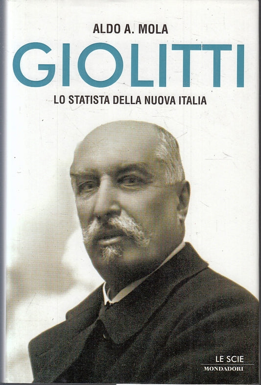 LS- GIOLITTI STATISTA NUOVA ITALIA - MOLA - MONDADORI - SCIE -- 2003- CS- ZFS205