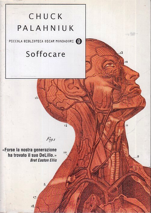 LN- SOFFOCARE - CHUCK PALAHNIUK - MONDADORI - OSCAR PICCOLA BIBLIOTECA--- B- XFS