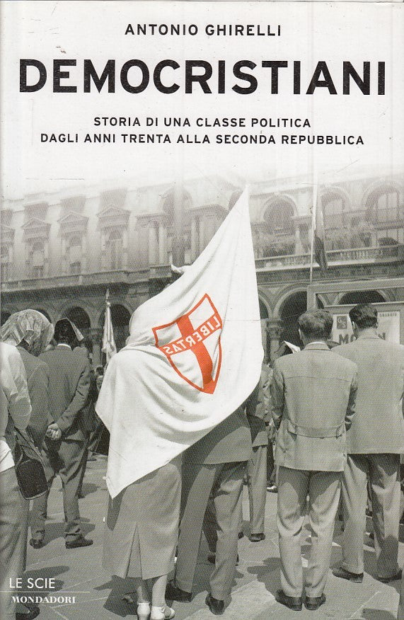 LN2- DEMOCRISTIANI - ANTONIO GHIRELLI - MONDADORI LE SCIE - CS - JXS41