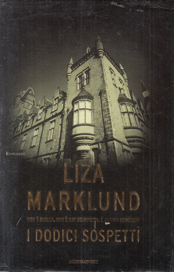 LN2- I DODICI SOSPETTI - LIZA MARKLUND - MONDADORI OMNIBUS - CS - JXS204
