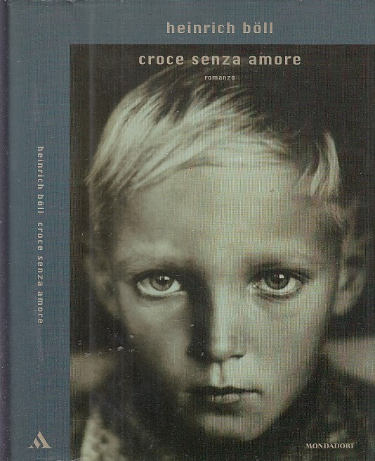 LN- CROCE SENZA NOME - HEINRICH BOLL - MONDADORI -- 1a ED.- 2004- CS. YFS663