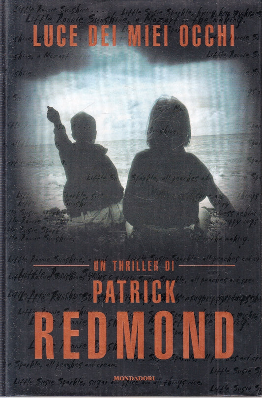 LN- LUCE DEI MIEI OCCHI - PATRICK REDMOND- MONDADORI- OMNIBUS-- 2004- CS- YFS274