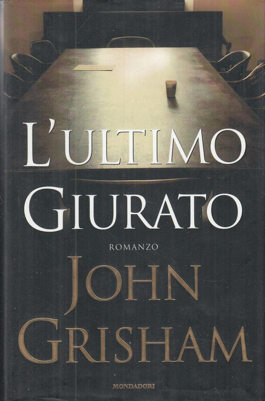 LN2- L'ULTIMO GIURATO - JOHN GRISHAM - MONDADORI OMNIBUS - CS- JXS83