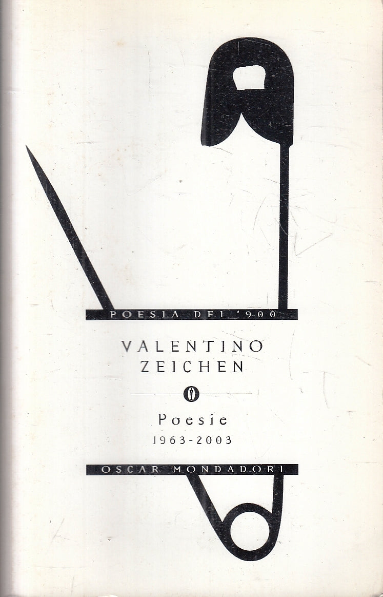 LN- POESIE 1963/2003- VALENTINO ZEICHEN- MONDADORI- OSCAR POESIA- 2004- B-YFS161