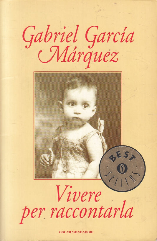 LN2- VIVERE PER RACCONTARLA - MARQUEZ - MONDADORI BESTSELLERS - B - JXS157