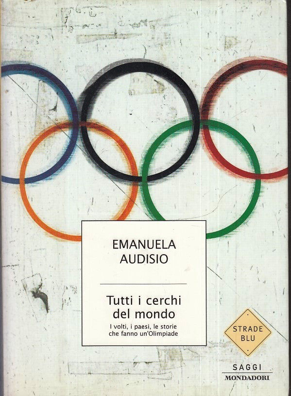 LN2- TUTTI I CERCHI DEL MONDO- EMANUELA AUDISIO- SAGGI MONDADORI STRADE BLU- XFS