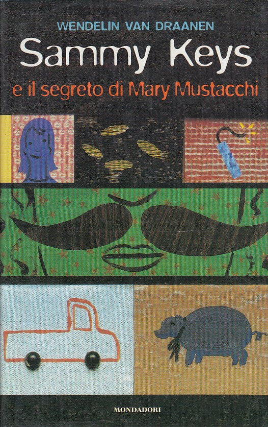 SAMMY KEYS E IL SEGRETO DI MARY MUSTACCHI 5 - VAN DRAANEN- MONDADORI- JXS72