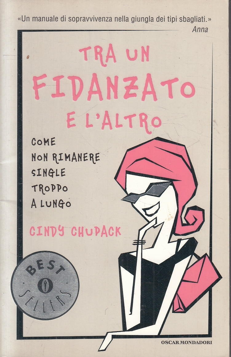 LN2- TRA UN FIDANZATO E L'ALTRO- CHUPACK- MONDADORI OSCAR BEST SELLERS- B- JXS74