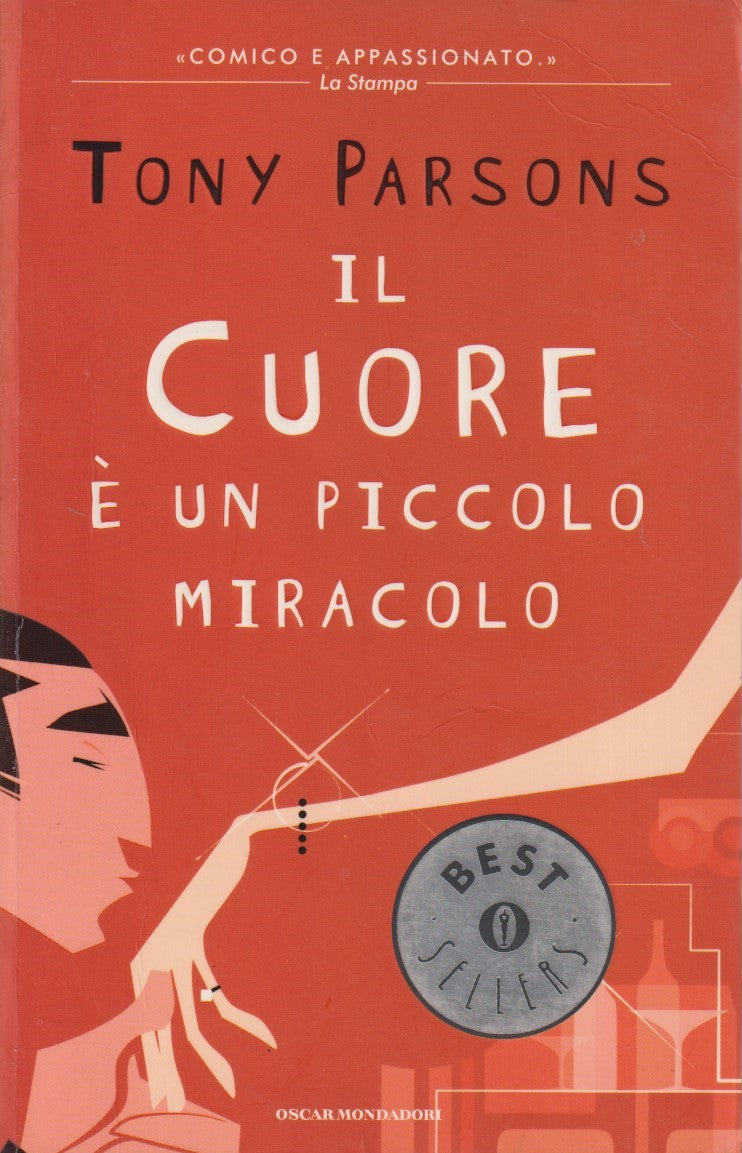Il cuore e' un pericolo miracolo - Tony Parsons - Mondadori Bestsellers - JXS227