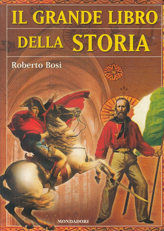 LS- IL GRANDE LIBRO DELLA STORIA - BOSI - MONDADORI --- 2004 - B - YFS605
