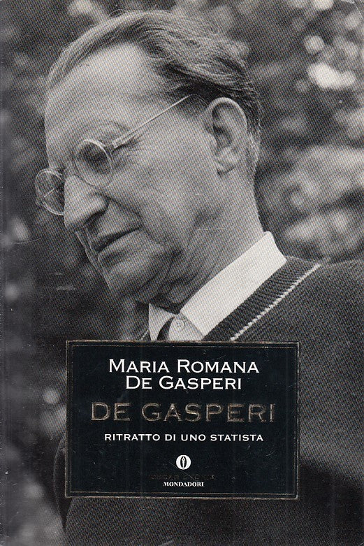 LS- DE GASPERI RITRATTO STATISTA- DE GASPERI- MONDADORI- OSCAR-- 2004- B- ZDS443