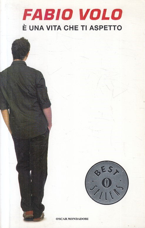 LN2- E' UNA VITA CHE TI ASPETTO - FABIO VOLO - MONDADORI BESTSELLERS - B- JXS154