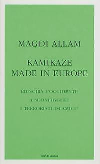 LN2- KAMIKAZE MADE IN EUROPE - MAGDI ALLAM - MONDADORI - CS- JXS71